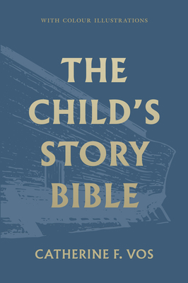 The Child's Story Bible 1848719426 Book Cover
