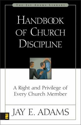 Handbook of Church Discipline: A Right and Priv... 0310511917 Book Cover