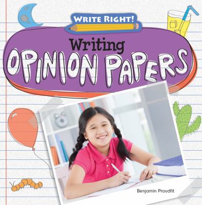 Writing Opinion Papers 1482411288 Book Cover