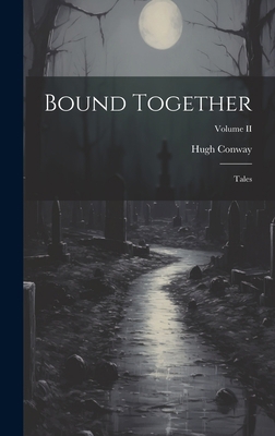 Bound Together: Tales; Volume II 1020867957 Book Cover
