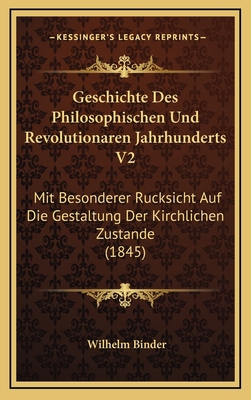 Geschichte Des Philosophischen Und Revolutionar... [German] 1168249430 Book Cover