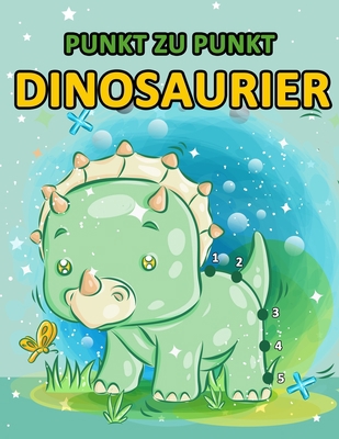 Punkt Zu Punkt Dinosaurier: Lassen Sie uns Spaß... [German] B08BF2PKQW Book Cover