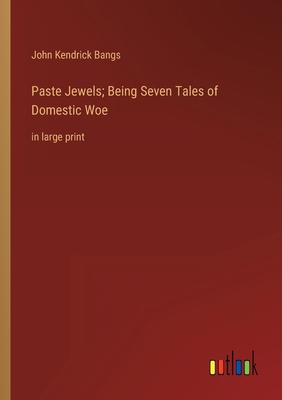 Paste Jewels; Being Seven Tales of Domestic Woe... 3368336401 Book Cover