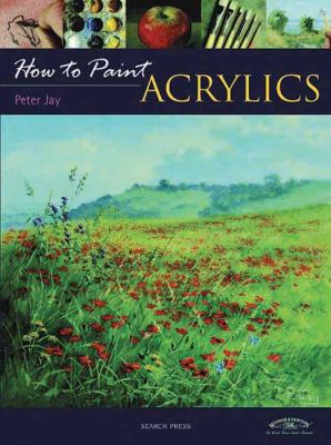 Acrylics (How to Paint) 1844482952 Book Cover