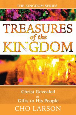 Treasures of the Kingdom: Christ Revealed In Gi... 1512731951 Book Cover