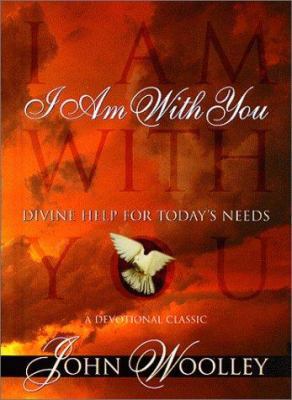 I Am with You: Divine Help for Today's Needs 0785269738 Book Cover