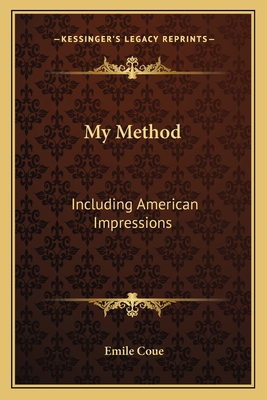 My Method: Including American Impressions 1162564903 Book Cover