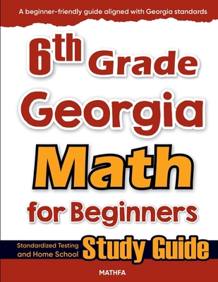6th Grade Georgia Math for Beginners: Standardi... 1636202349 Book Cover