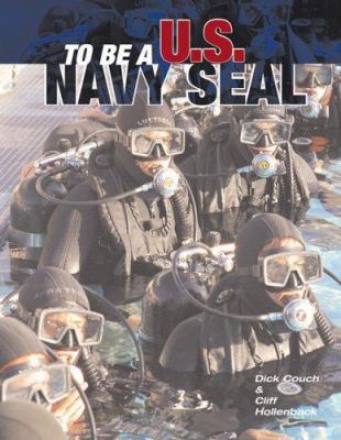 To Be A U.S. Navy Seal B003YCQE4M Book Cover