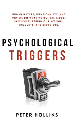 Psychological Triggers: Human Nature, Irrationa... 1647432162 Book Cover
