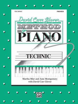 David Carr Glover Method for Piano Technic: Primer 0769235999 Book Cover