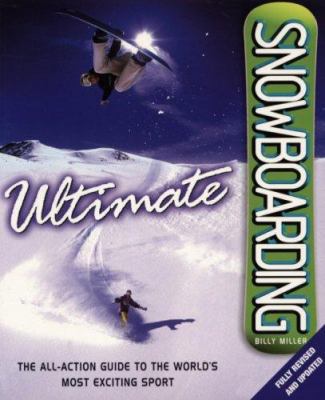Ultimate Encyclopedia of Snowboarding 184222719X Book Cover