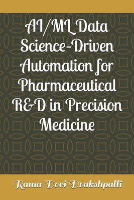 AI/ML Data Science-Driven Automation for Pharma... B0GBTDCRGG Book Cover