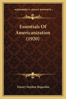 Essentials of Americanization (1920) 1164192264 Book Cover