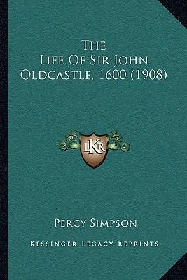 The Life of Sir John Oldcastle, 1600 (1908) 1163932418 Book Cover