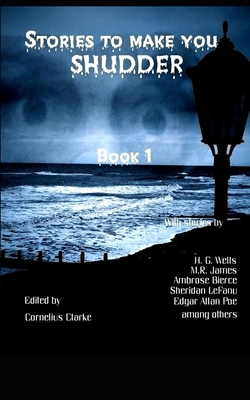Stories to make you Shudder: Book 1 1697341039 Book Cover