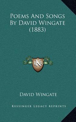 Poems and Songs by David Wingate (1883) 1164224735 Book Cover