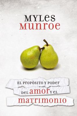 El Proposito y el Poder del Amor y el Matrimoni... [Spanish] 9875572918 Book Cover