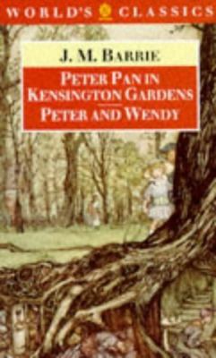 Peter Pan in Kensington Gardens and Peter and W... 0192825933 Book Cover