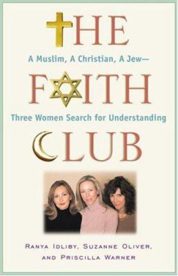 The Faith Club: A Muslim, a Christian, a Jew-- ... 074329047X Book Cover