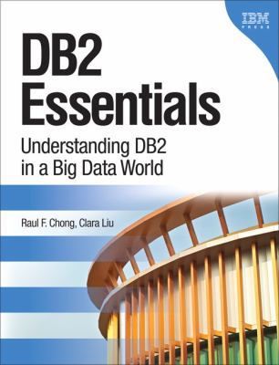 DB2 Essentials: Understanding DB2 in a Big Data... 0133461904 Book Cover