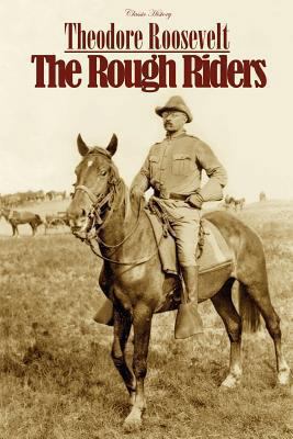 The Rough Riders 1494224593 Book Cover