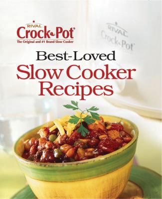 Best-Loved Slow Cooker Recipes 141272497X Book Cover