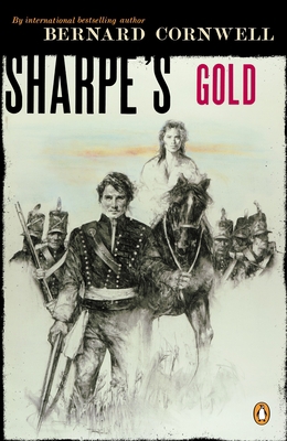 Sharpe's Gold: Richard Sharpe and the Destructi... 0140294317 Book Cover