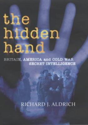 The Hidden Hand Britain, America, And Cold War ... 0719554233 Book Cover