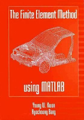 Finite Element Method Using MATLAB (Mechanical ... 0849396530 Book Cover