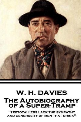 W. H. Davies - The Autobiography of a Super-Tra... 1787373878 Book Cover