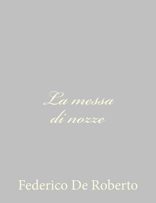 La messa di nozze [Italian] 1484892291 Book Cover