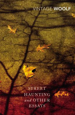 Street Haunting and Other Essays 009958977X Book Cover