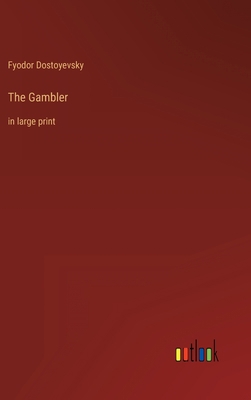 The Gambler: in large print 3368319612 Book Cover