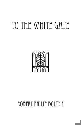 To The White Gate 0473297140 Book Cover