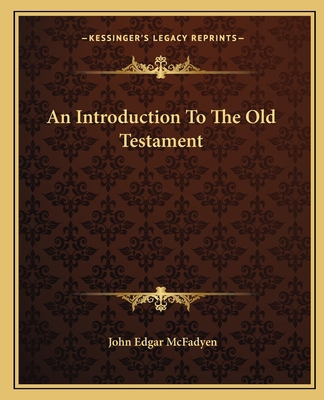 An Introduction To The Old Testament 116266830X Book Cover