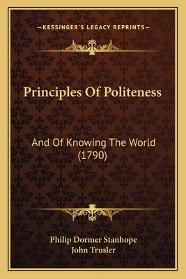 Principles Of Politeness: And Of Knowing The Wo... 1164832832 Book Cover