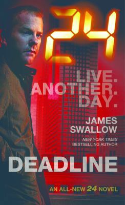 24: Deadline: A 24 Novel 0765377918 Book Cover