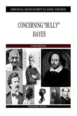 Concerning "Bully" Hayes 1484121120 Book Cover