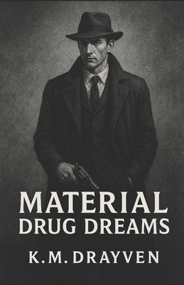 Material Drug Dreams B0F47ZRQSD Book Cover