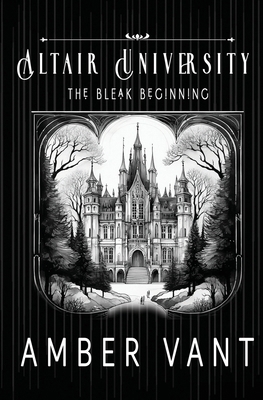 The Bleak Beginning: Altair University B0F63TNXNW Book Cover