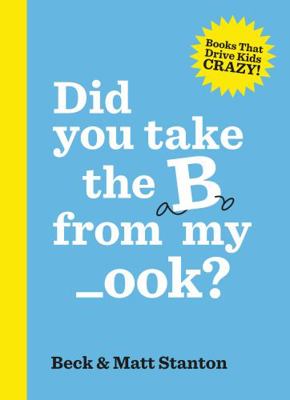 Did you take the B from my _ook? (Books That Dr... 0733334849 Book Cover