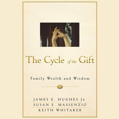 The Cycle of the Gift: Family Wealth and Wisdom B08XL9QWQ3 Book Cover