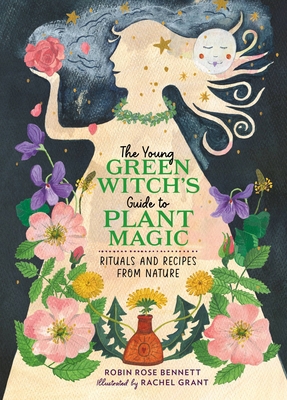 The Young Green Witch's Guide to Plant Magic: R... 0762483806 Book Cover