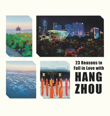 23 Reasons to Fall in Love with Hangzhou 1543769713 Book Cover