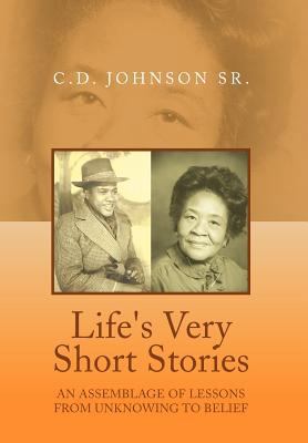 Life's Very Short Stories: An Assemblage of Les... 1469178060 Book Cover