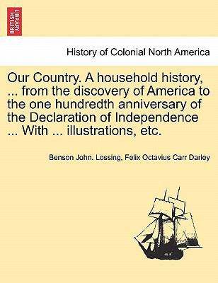 Our Country. A household history, ... from the ... 1241554897 Book Cover