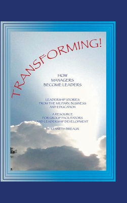 Transforming!: How Managers Become Leaders 1490712798 Book Cover