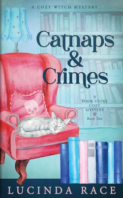 Catnaps & Crimes: A Paranormal Witch Cozy Mystery 1954520638 Book Cover