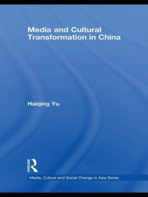 Media and Cultural Transformation in China 0415447550 Book Cover